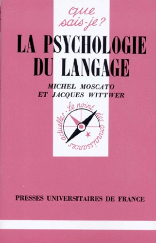 Moscato_Michel_Wittwer_Jacques-La_psychologie_du_langage._4e_dition-9782130444534_0