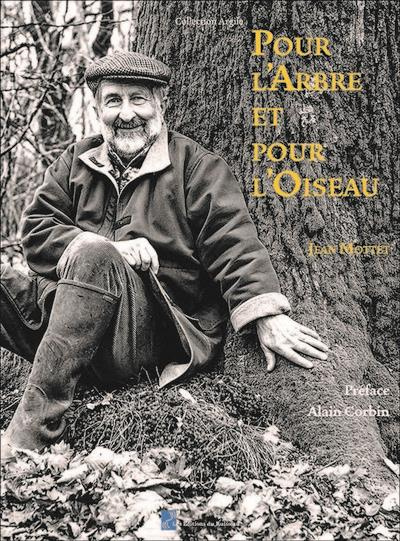 Mottet_Jean_Corbin_Alain-Pour_l_arbre_et_pour_l_oiseau._Un_itin_raire-9782491992095_0