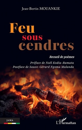 Mouanki_Jean-Bertin_Kodia-Ramata_No_l_Ngoma_M-Feu_sous_cendres._Recueil_de_po_mes-9782336602493_0
