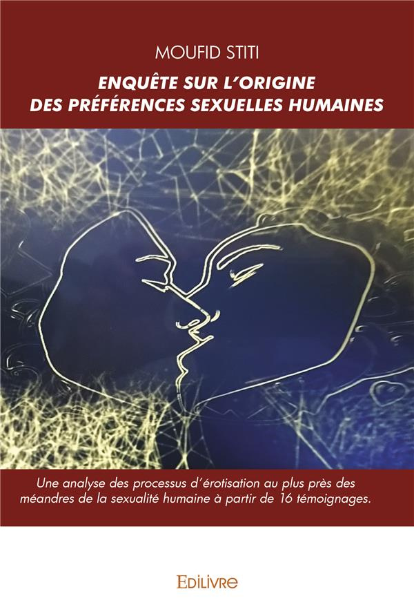 Moufid_Stiti-Enqu_te_sur_l_origine_des_pr_f_rences_sexuelles_humaines._Une_analyse_des_processus_d_rotisation_au-9782414518517_0