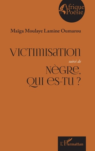 Moulaye_Lamine_Oumarou_Ma_ga-Victimisation_suivi_de_N_gre_qui_es-tu_-9782336568546_0