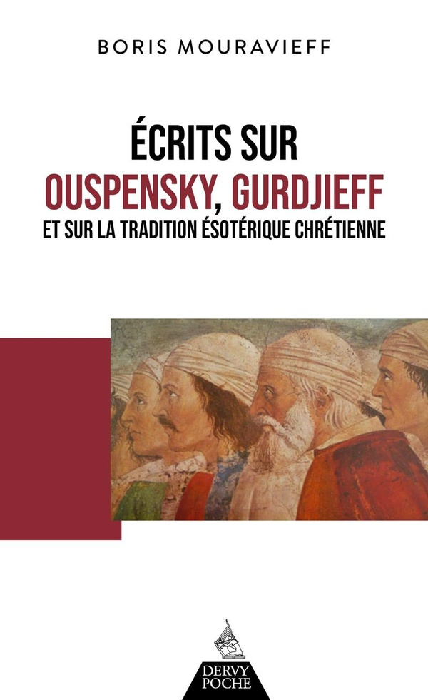 Mouravieff_Boris-Ecrits_sur_Ouspensky_Gurdjieff_et_sur_la_tradition_sot_rique_chr_tienne-9791024218472_0