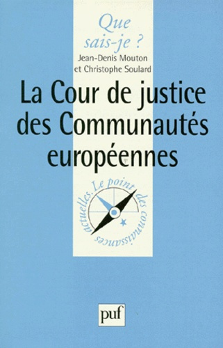 Mouton_Jean-Denis_Soulard_Christophe-La_Cour_de_justice_des_Communaut_s_europ_ennes-9782130490609_0