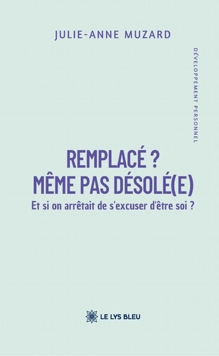 Muzard_Julie-Anne-Remplac_M_me_pas_d_sol_e_._Et_si_on_arr_tait_de_s_excuser_d_tre_soi_-9791043703485_0