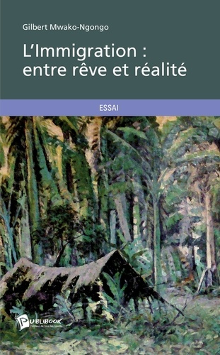 Mwako-Ngongo_Gilbert-L_Immigration_entre_r_ve_et_r_alit_-9782342009712_0