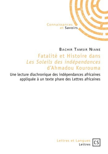 NIANE_Bachir_Tamsir-Fatalit_et_histoire_dans_Les_Soleils_des_ind_pendances_d_Ahmadou_Kourouma._Une_lecture_diachronique-9782753904101_0