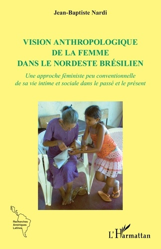Nardi_Jean-Baptiste-Vision_anthropologique_de_la_femme_dans_le_nordeste_br_silien._Une_approche_f_ministe_peu_convention-9782336523569_0