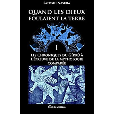 Nasura_Satoshi-Quand_les_dieux_foulaient_la_terre_I_Les_Chroniques_du_G_rk_l_preuve_de_la_mythologie_compar_e-9781911417538_0
