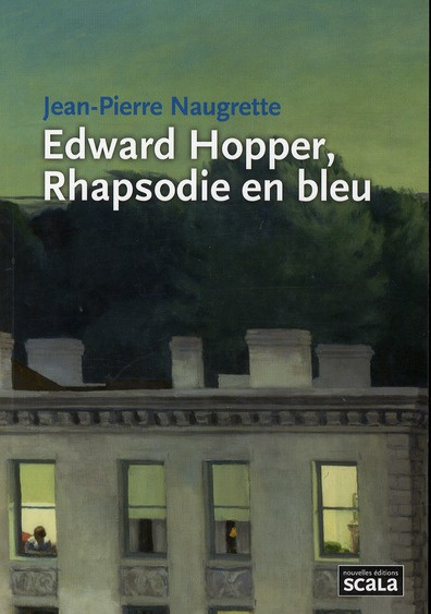 Naugrette_Jean-Pierre-Edward_Hopper_Rhapsodie_en_bleu-9782359880717_0