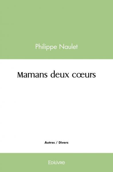 Naulet_Philippe-Mamans_deux_coeurs-9782414563777_0