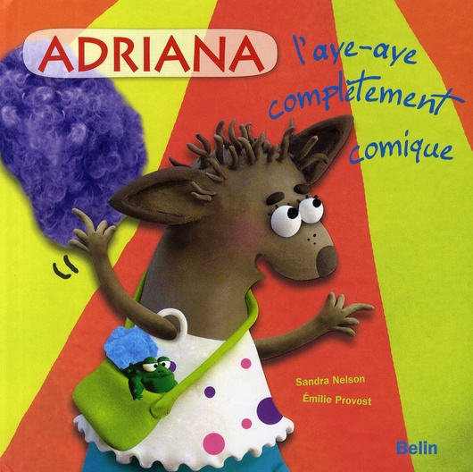 Nelson_Sandra_Provost_Emilie-Adriana_l_aye-aye_compl_tement_comique-9782701148526_0