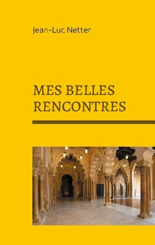 Netter_Jean-Luc-Mes_belles_rencontres._Avec_la_ville_avec_la_nature-9782322581962_0