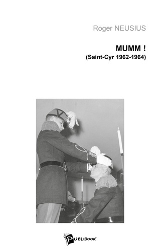 Neusius_Roger-Mumm_._Deux_ann_es_Saint-Cyr..._1962-1964_-9782748313628_0