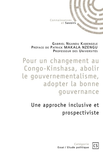 Ngandu_Gabriel-Pour_un_changement_au_Congo-Kinshasa_abolir_le_gouvernementalisme_adopter_la_bonne_gouvernance-9782342362206_0
