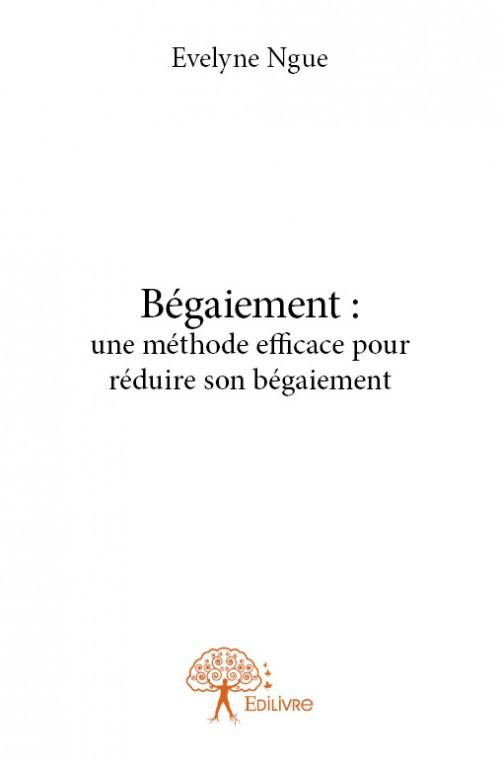 Ngue_velyne-B_gaiement_une_m_thode_efficace_pour_r_duire_son_b_gaiement-9782332803979_0
