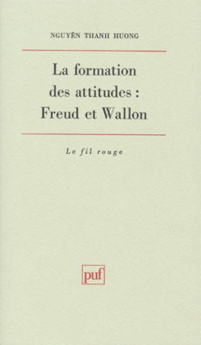 Nguyen_Thanh-Huong-La_formation_des_attitudes._Freud_et_Wallon-9782130492788_0