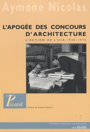 Nicolas_Aymone-L_apog_e_des_concours_internationaux_d_architecture._L_action_de_l_UIA_1948-1975-9782708407565_0