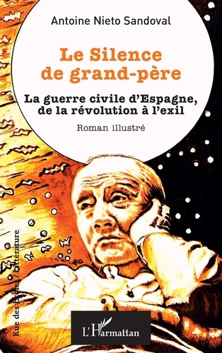 Nieto_Sandoval_antoine-Le_Silence_de_grand-p_re._La_guerre_civile_d_Espagne_de_la_r_volution_l_exil-9782336606897_0