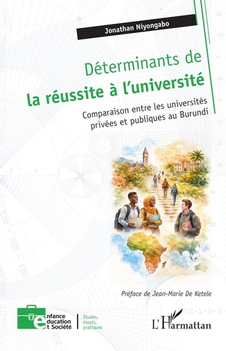 Niyongabo_Jonathan_De_Ketele_Jean-Marie-D_terminants_de_la_r_ussite_l_universit_._Comparaison_entre_les_universit_s_priv_es_et_publiques_a-9782336583280_0