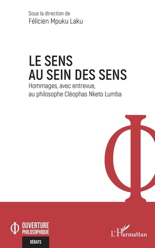 Nketo_Lumba_Cl_ophas-Le_sens_au_sein_des_sens._Hommages_avec_entrevue_au_philosophe_Cl_ophas_Nketo_Lumba-9782336589473_0