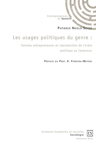 Nkolo_Sosso_Patience_Ferreira-Meyers_Karen-Les_usages_politiques_du_genre_femmes_entrepreneurs_et_reproduction_de_l_ordre_politique_au_Camero-9782342148305_0