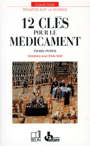 No_l_Emile-12_cl_s_pour_le_m_dicament._Entretiens_avec_mile_No_l-9782701120201_0