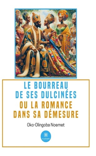 Noemet-lanzorod_Oko-olingoba-Le_bourreau_de_ses_dulcin_es_ou_la_romance_dans_sa_d_mesure-9791042231453_0