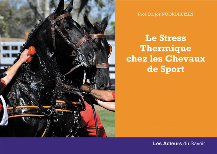 Noordhuizen_Jos-Le_Stress_Thermique_chez_les_chevaux_de_Sport-9782383590521_0