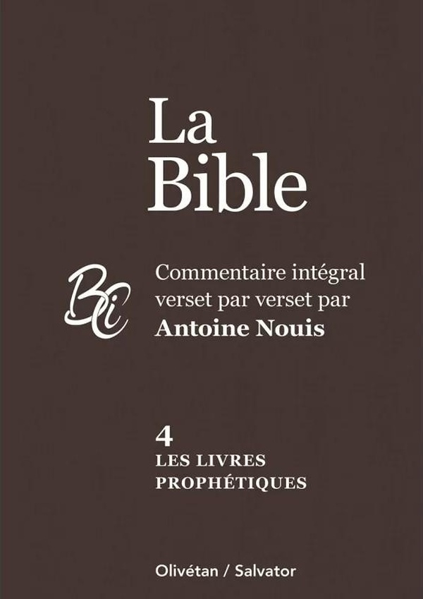 Nouis_Antoine-LA_BIBLE_COMMENTAIRE_INTEGRAL_VERSET_PAR_VERSET_VOL_4_LES_LIVRES_PROPHETIQUES-9782706727689_0