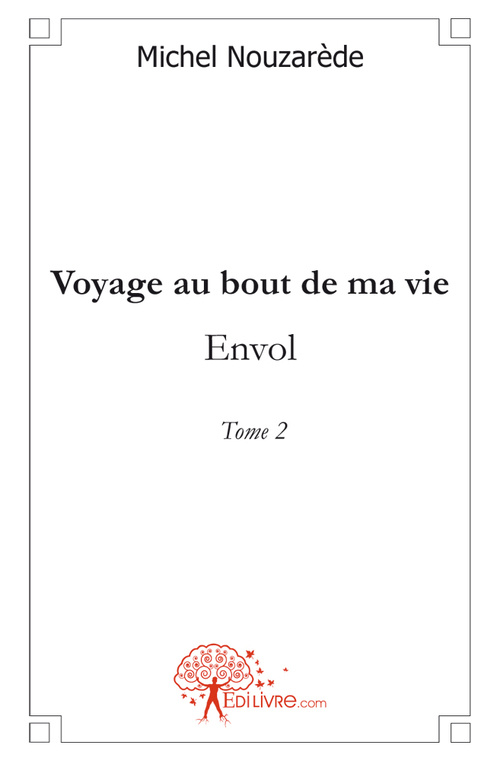 Nouzar_de_Michel-Voyage_au_bout_de_ma_vie_-_Tome_2._Envol-9782812108549_0