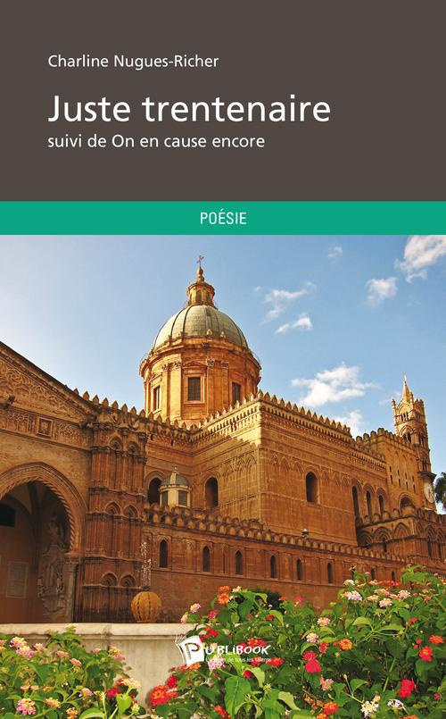 Nugues-Richer_Charline-Juste_trentenaire-9782748397741_0