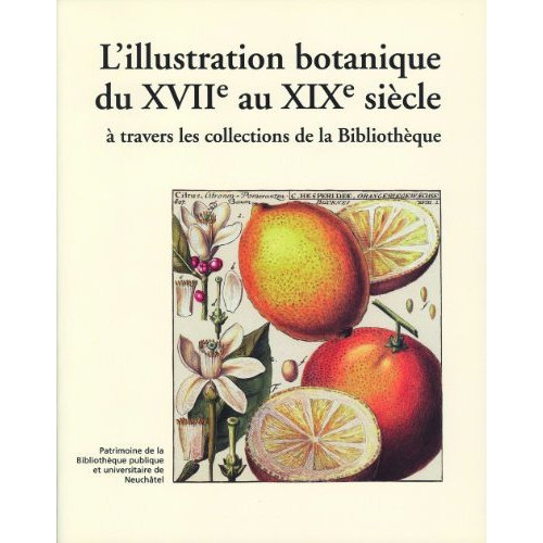 Nussbaum_Claire-Aline_Dubois-Cosandier_Thierry_-L_illustration_botanique_du_XVIIe_au_XIXe_si_cle_travers_les_collections_de_la_Biblioth_que-9782882250216_0