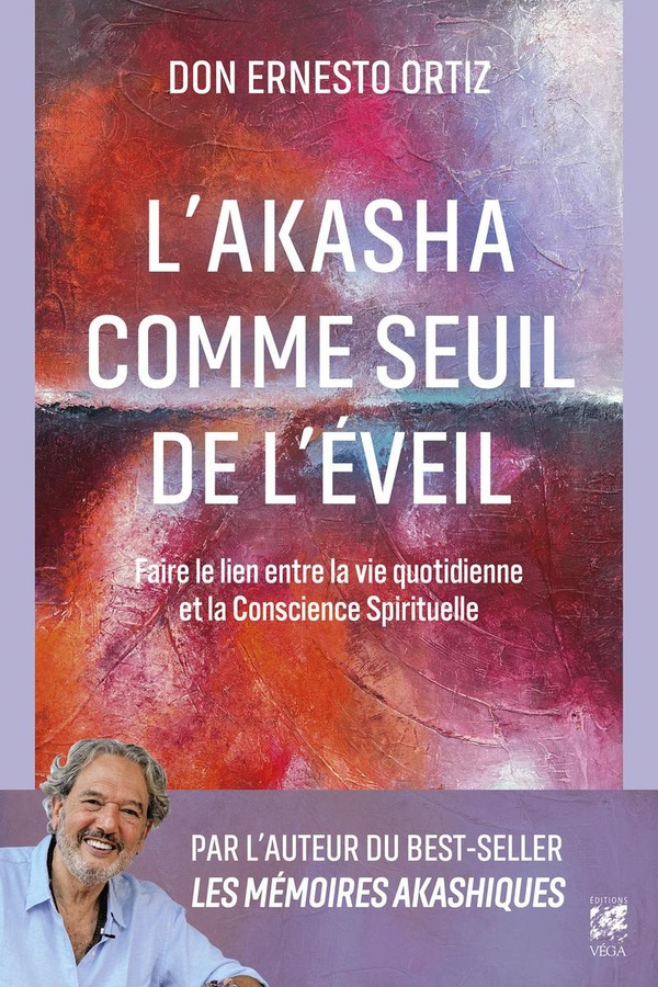 ORTIZ_ERNESTO-L_AKASHA_COMME_SEUIL_DE_L_EVEIL_-_FAIRE_LE_LIEN_ENTRE_LA_VIE_QUOTIDIENNE_ET_LA_CONSCIENCE_SPIRITUELL-9782381354910_0