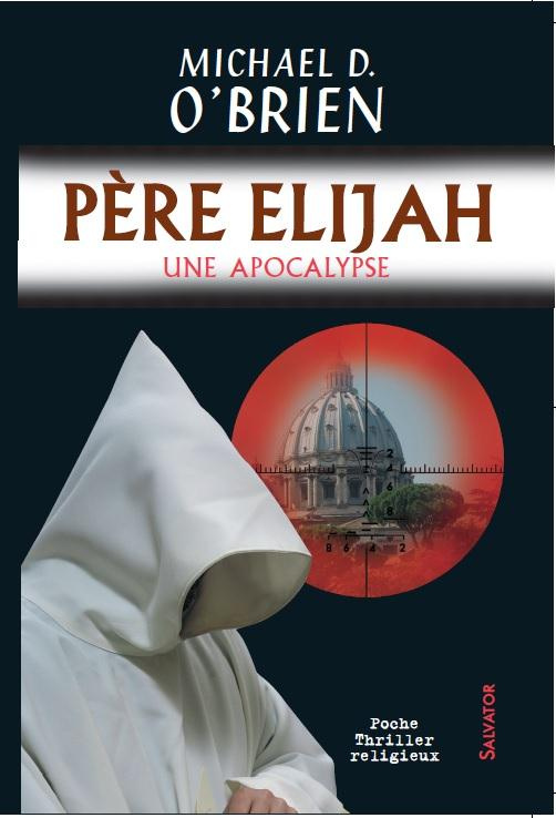 O_Brien_Michael_Rabier-Poutous_Carine-P_re_Elijah._Une_apocalypse_4e_dition_revue_et_corrig_e-9782706710674_0