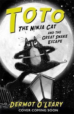 O_Leary_Dermot-Toto_the_Ninja_Cat_and_the_Great_Snake_Escape_Book_1-9781444939453_0
