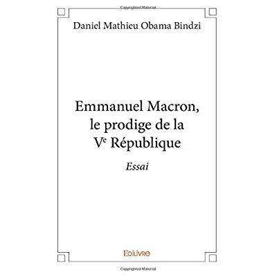 Obama_Bindzi_Daniel_Mathieu-Emmanuel_Macron_le_prodige_de_la_Ve_R_publique-9782414238316_0