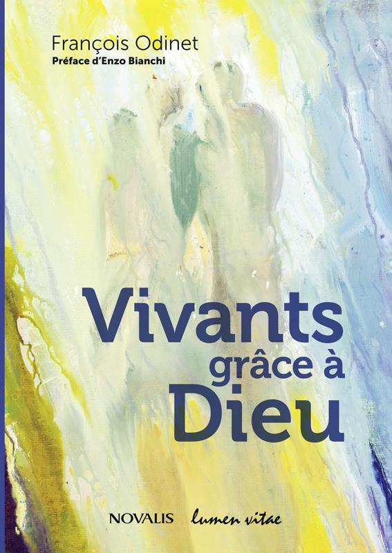 Odinet_Fran_ois_Bianchi_Enzo-Vivants_gr_ce_Dieu-9782873245894_0