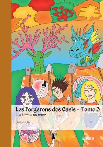 Oeriu_Simon-Les_Forgerons_des_Oasis_-_Tome_3._Les_larmes_du_coeur-9782342387803_0