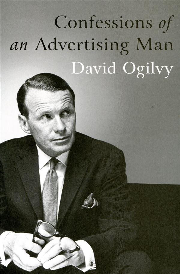Ogilvy_David-Confessions_Of_An_Advertising_Man-9781904915379_0