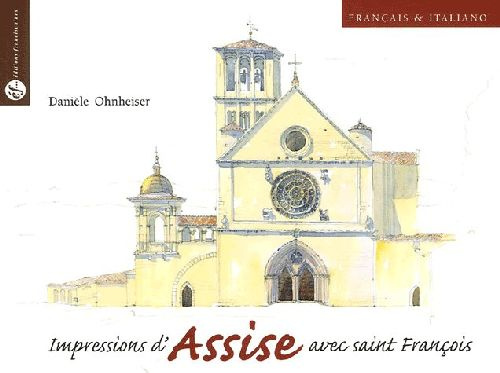 Ohnheiser_Dani_le-Impressions_d_Assise_avec_saint_Fran_ois._Edition_bilingue_fran_ais-italien-9782850201905_0