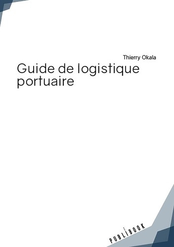 Okala_Thierry_Hertz_Franck-Guide_de_logistique_portuaire-9782342169799_0