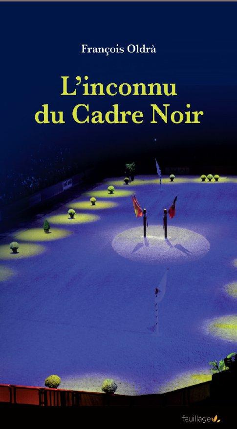 Oldr_Fran_ois-L_inconnu_du_Cadre_noir-9791091739467_0