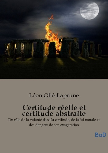 Oll_-Laprune_L_on-Certitude_reelle_et_certitude_abstraite._Du_role_de_la_volonte_dans_la-9791043132612_0