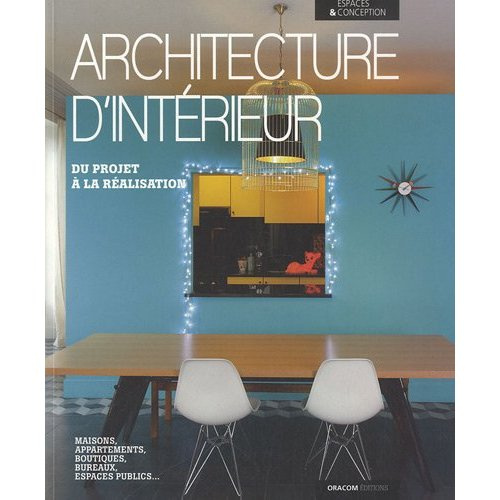 Oracom_Editions-Architecture_d_int_rieur_Du_projet_la_r_alisation-9782361450731_0