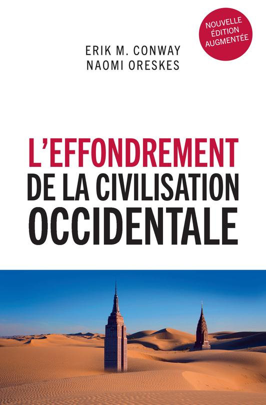 Oreskes_Naomi_Conway_Erik_M_Chemla_Fran_oise_Che-L_effondrement_de_la_civilisation_occidentale-9791020902924_0