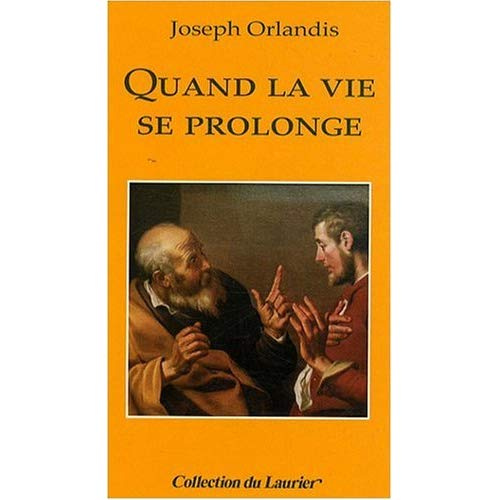 Orlandis_Joseph-Quand_la_vie_se_prolonge-9782864953005_0