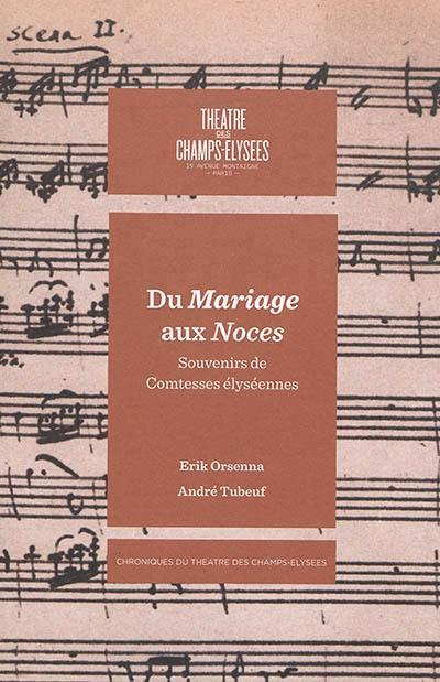 Orsenna_Erik_Tubeuf_Andr_-Du_mariage_aux_Noces_Beaumarchais_et_la_musique._Suivi_de_Souvenirs_de_Comtesses_lyc_ennes-9782365950428_0