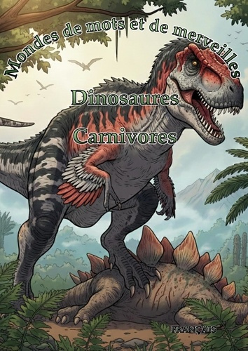 Ortiz_Timo-Mondes_de_Mots_et_de_Merveilles_Dinosaures._Carnivores-9783693020180_0