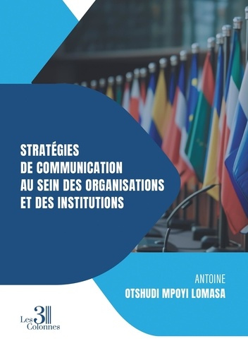 Otshudi_Mpoyi_lomasa_antoine-Strat_gies_de_Communication_au_sein_des_organisations_et_des_institutions-9791040623076_0