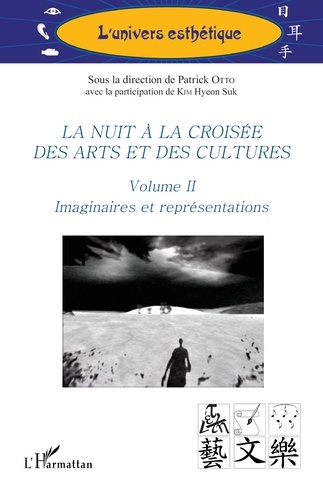 Otto_Patrick_Kim_Hyeon_Suk-La_nuit_la_crois_e_des_arts_et_des_cultures._2_Volume_II_Imaginaires_et_repr_sentations-9782336507491_0